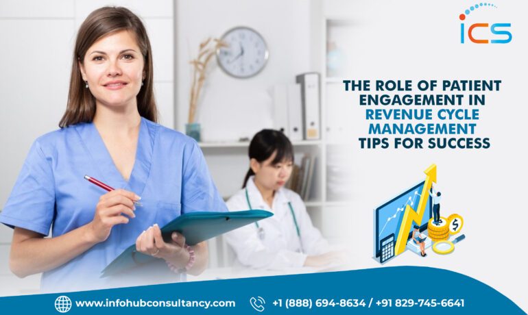 The Role of Patient Engagement in Revenue Cycle Management Tips for Success
