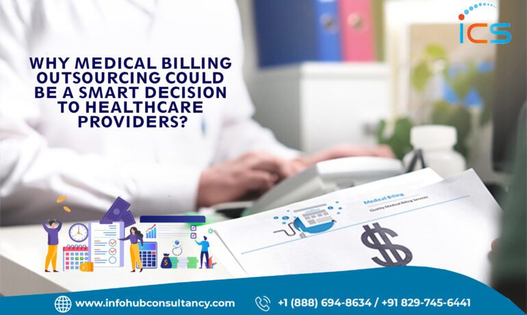 Why medical billing outsourcing could be a smart decision to Healthcare Providers?