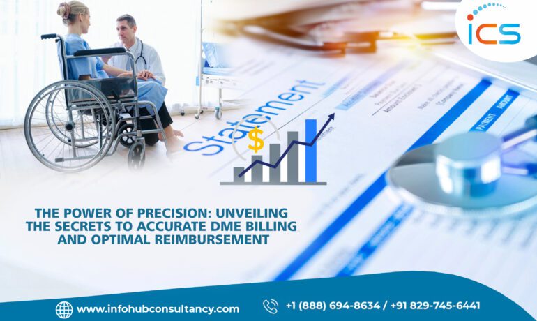 The Power of Precision: Unveiling the Secrets to Accurate DME Billing and Optimal Reimbursement
