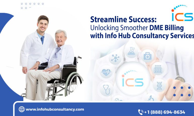 Transform DME billing challenges into success with Info Hub Consultancy Services, empowering healthcare practices to focus more on patient care.